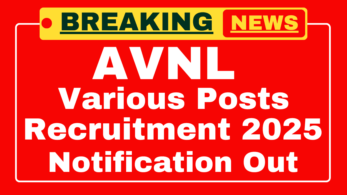 AVNL Various Posts Recruitment 2025