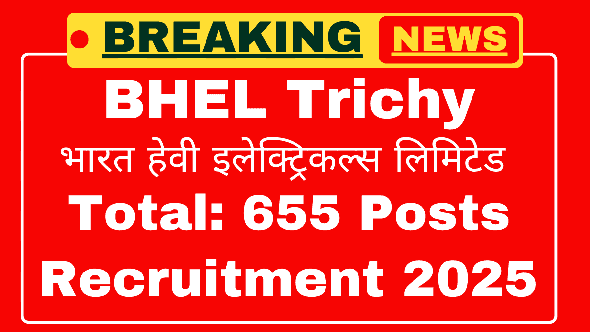 BHEL Trichy Recruitment 2025