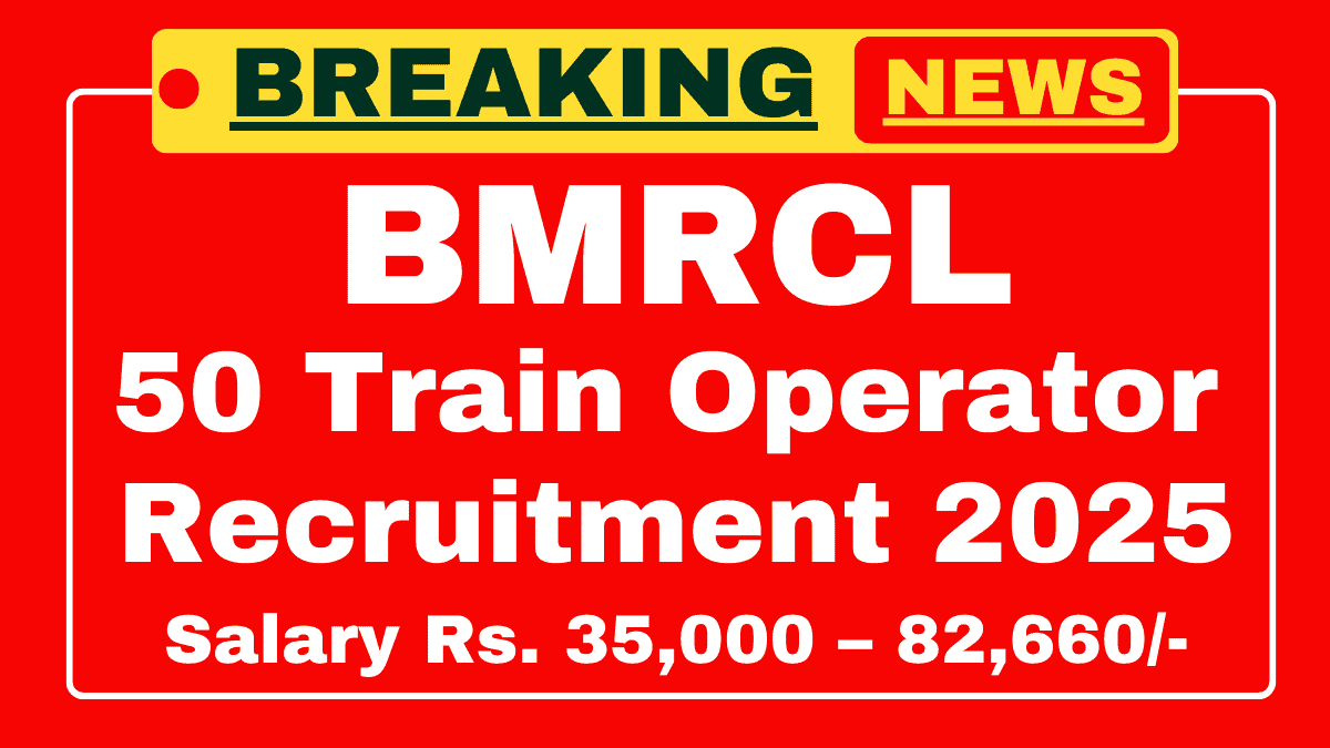 BMRCL Train Operator Recruitment 2025