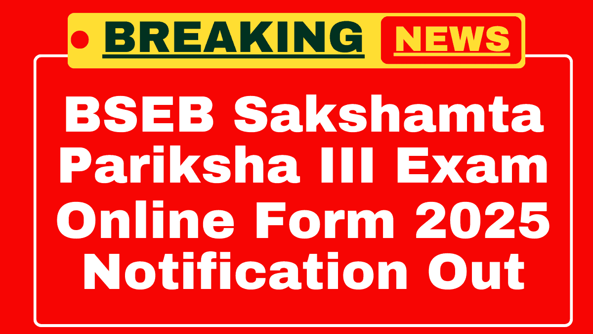 BSEB Bihar Sakshamta Pariksha III Exam 2025