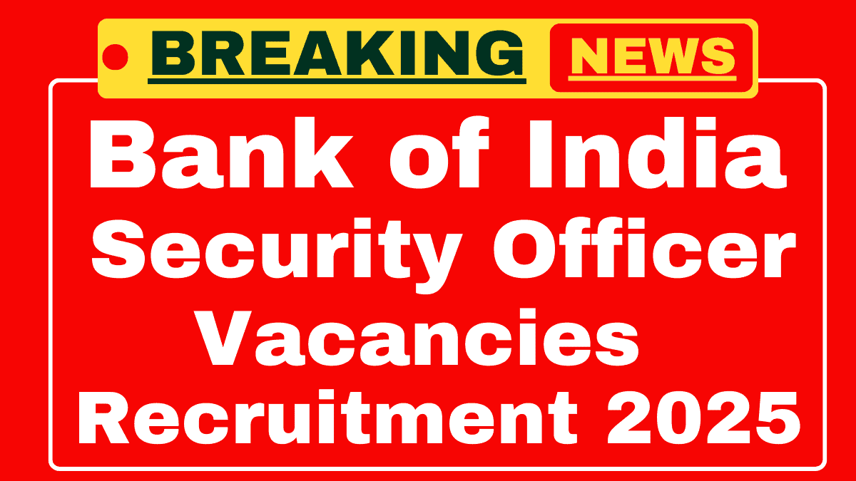 Bank of India Security Officer Recruitment 2025