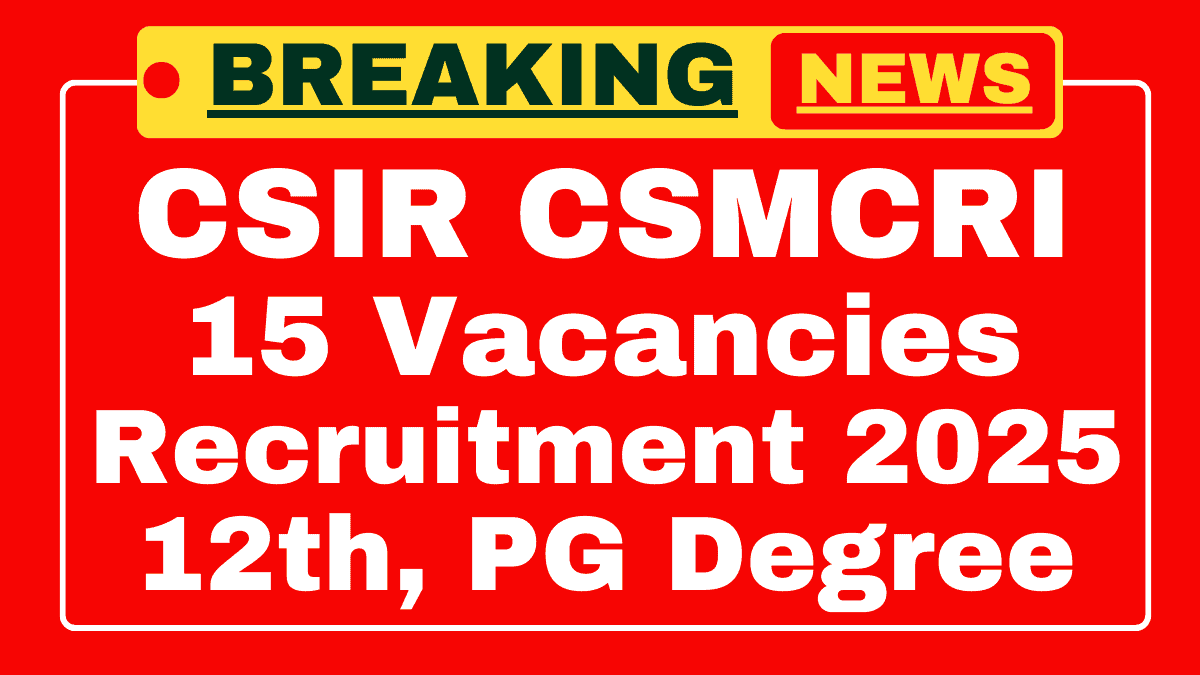 CSMCRI Recruitment 2025