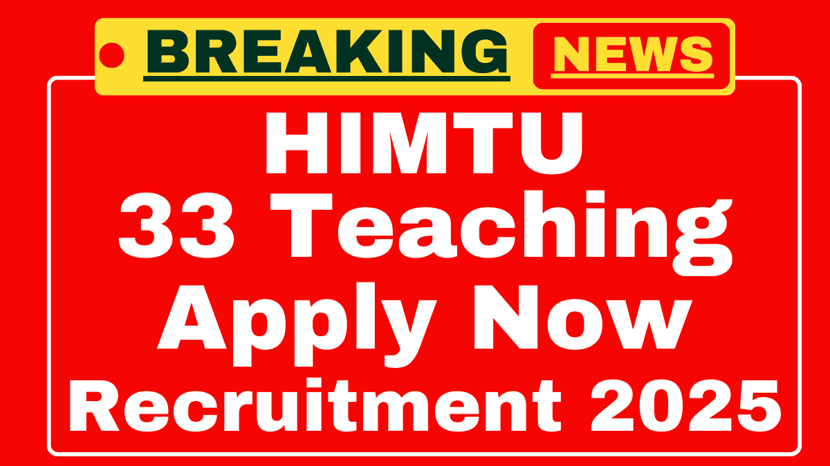 HIMTU Recruitment 2025