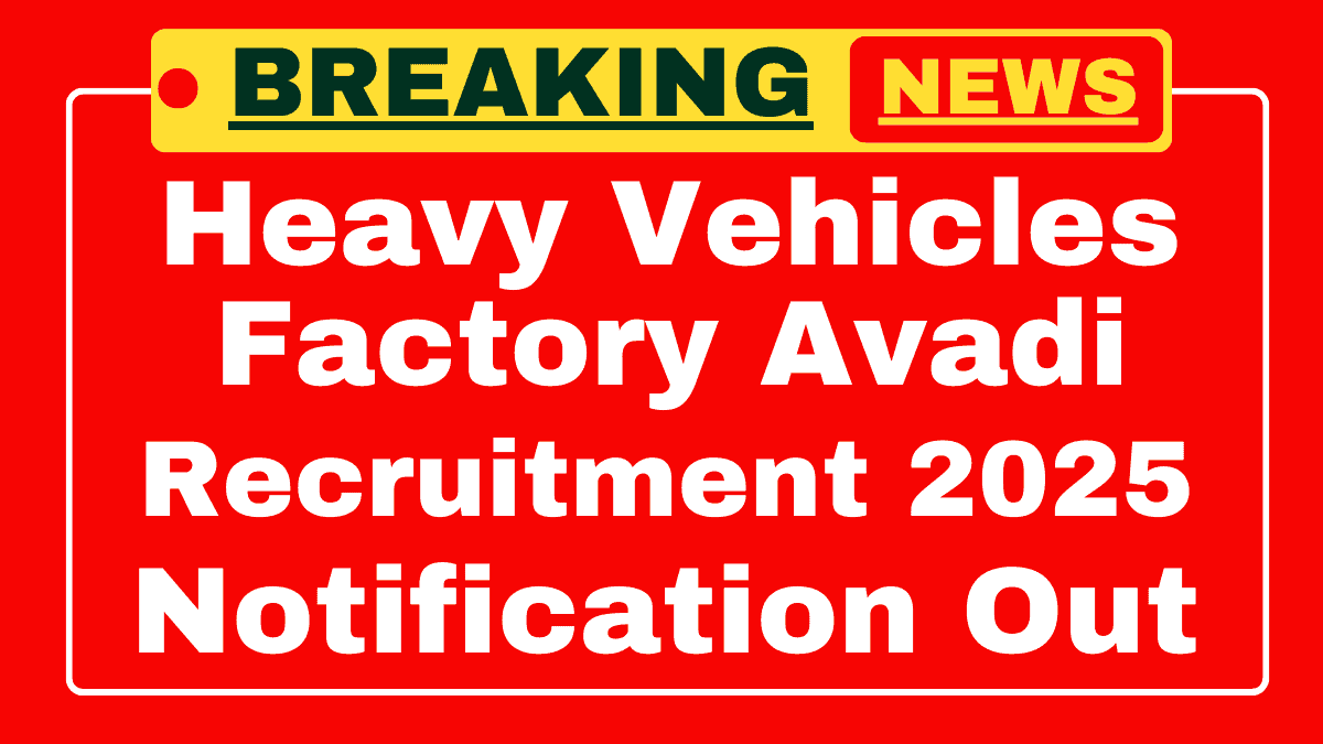 Heavy Vehicles Factory Apprentice Recruitment 2025