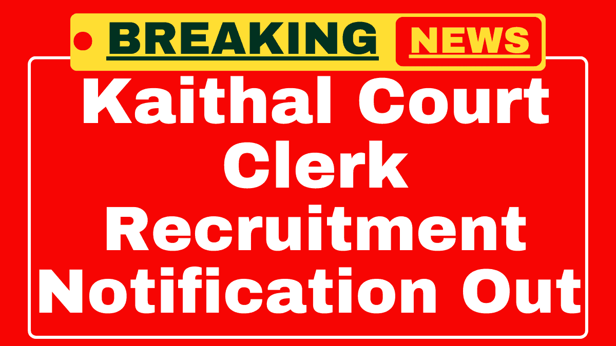 Kaithal Court Clerk Recruitment 2025