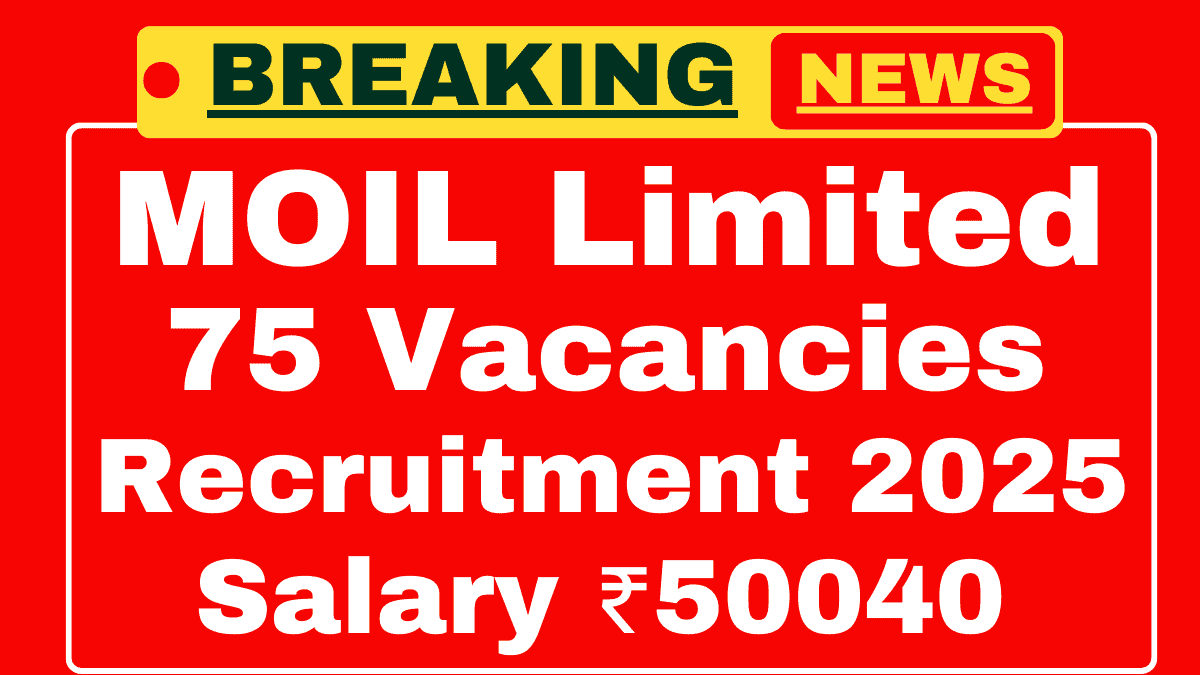 MOIL Limited Recruitment 2025