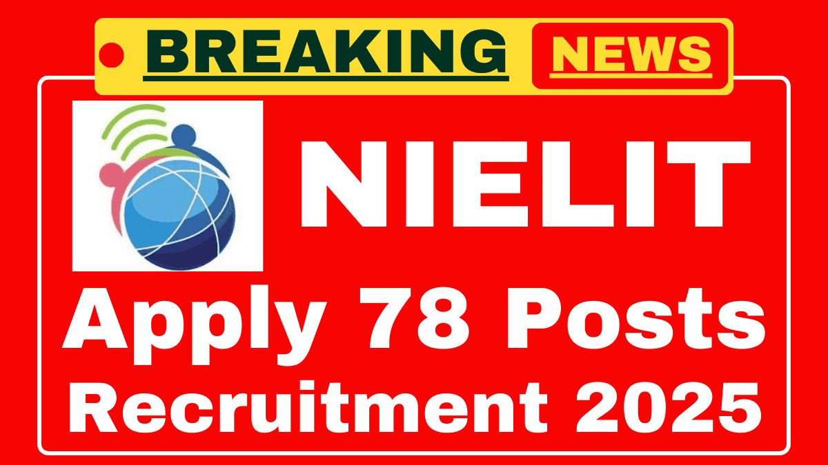 NIELIT Recruitment 2025