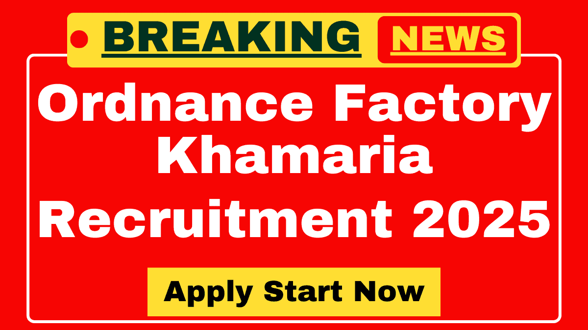 Ordnance Factory Khamaria Recruitment 2025