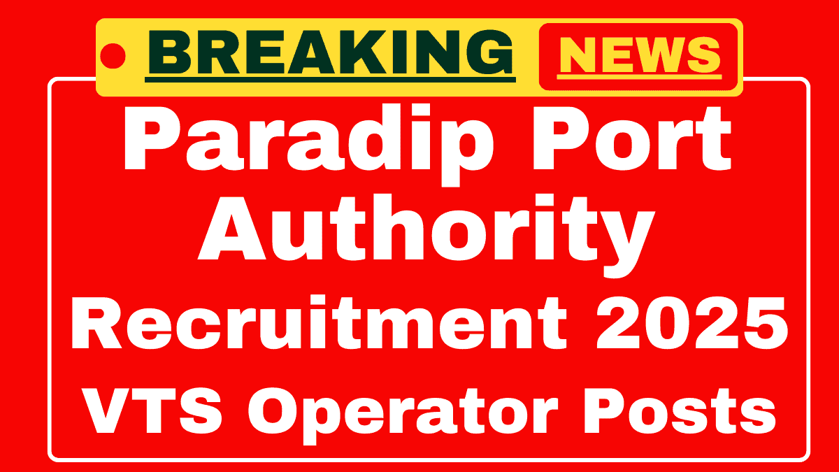 Paradip Port Authority Recruitment 2025