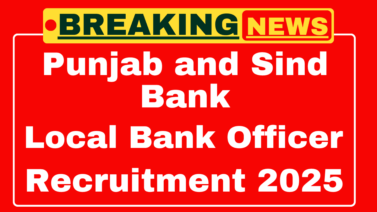 Punjab and Sind Bank Recruitment 2025