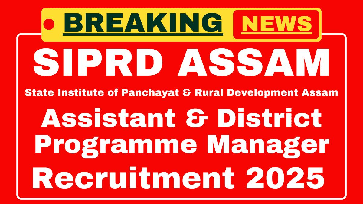 SIPRD Assam Recruitment 2025