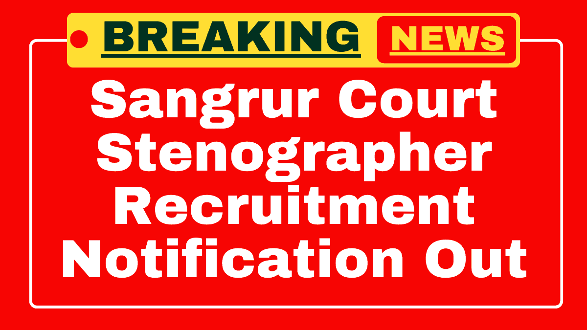 Sangrur Court Stenographer Recruitment 2025