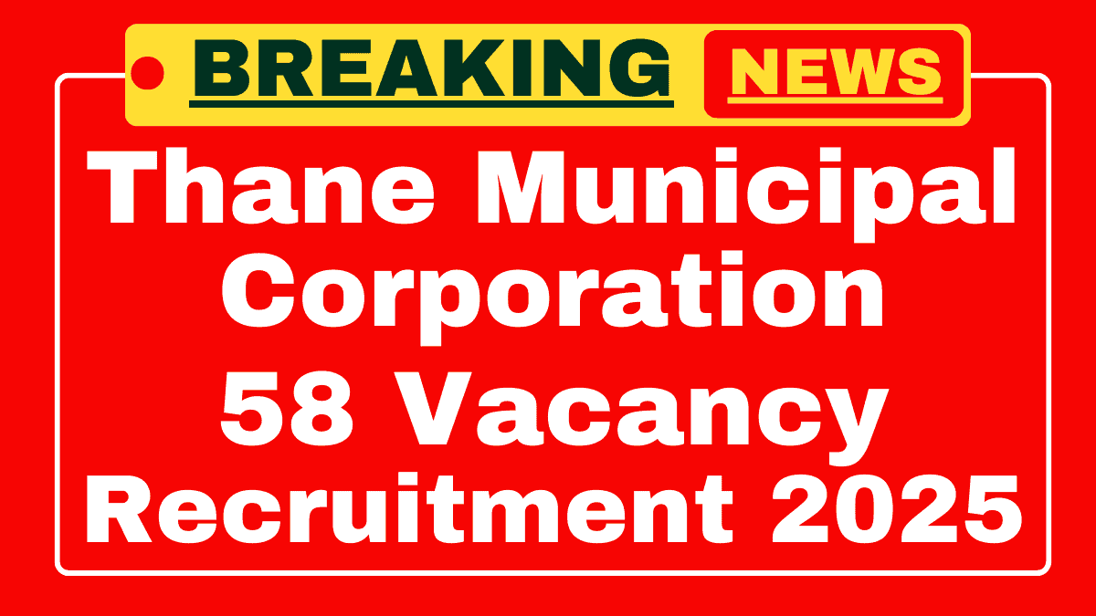 Thane Municipal Corporation Recruitment 2025